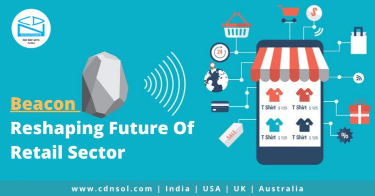 Beacon technology reshaping the future of retail sector