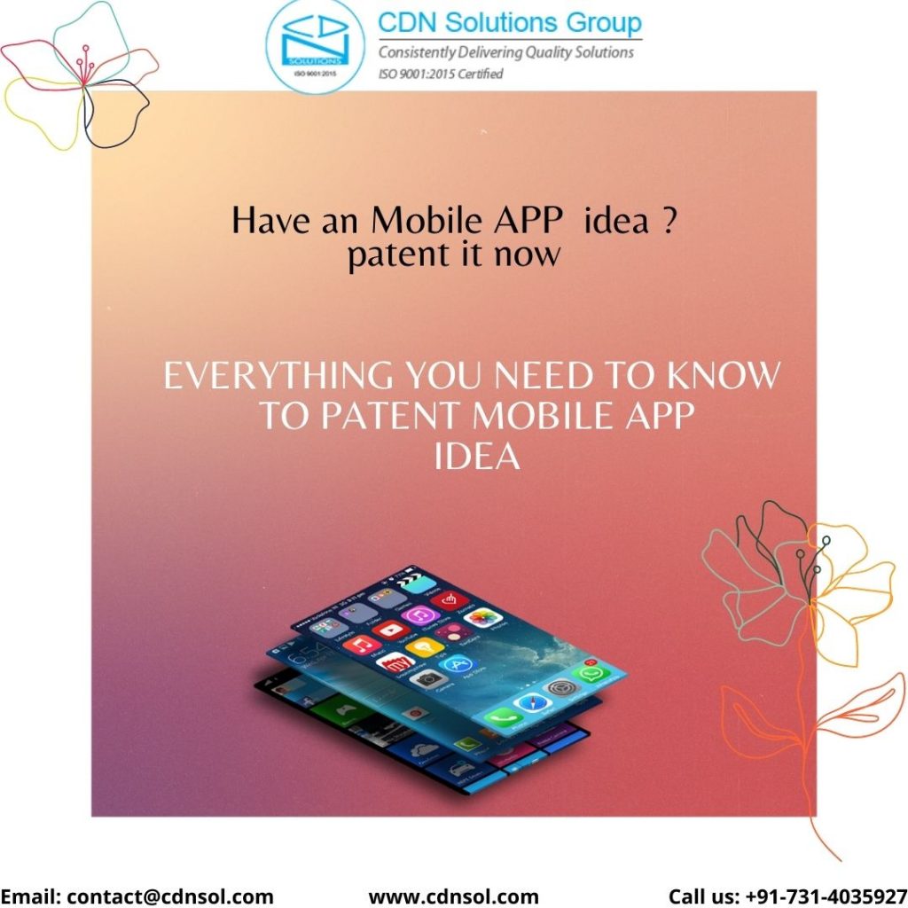 Everything You Need To Know To Patent Mobile App Idea