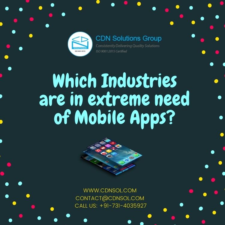Which Industries are in extreme need of Mobile Apps?