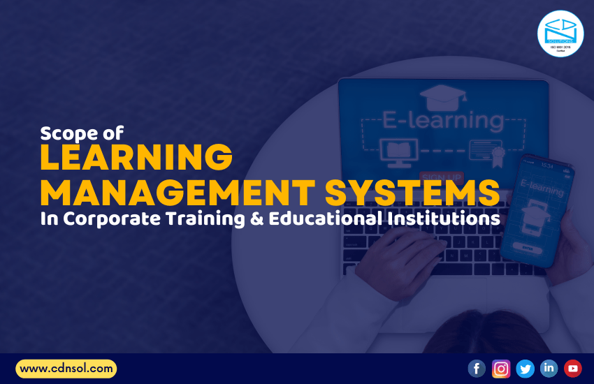 Scope of Learning Management Systems In Corporate Training & Educational Institution