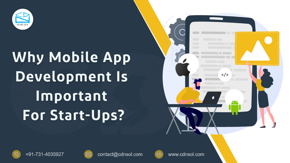 Why Mobile App Development Is Important For Start-ups?