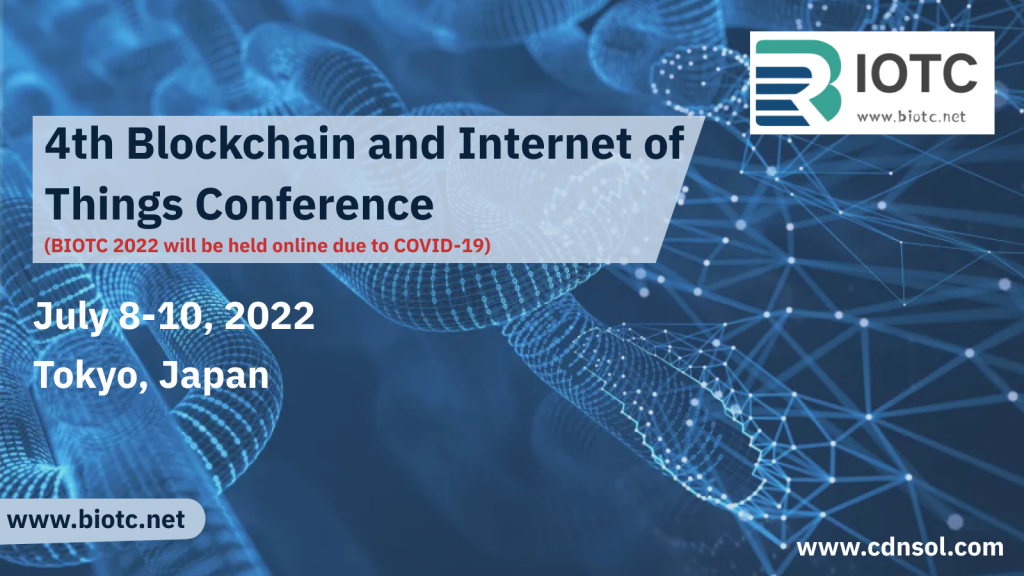 The 4th Blockchain And Internet Of Things Conference
