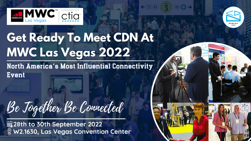 Get Ready To Meet CDN Solutions Group At MWC Las Vegas 2022