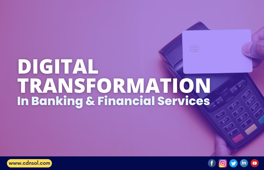 Digital Transformation In Banking and Financial Services