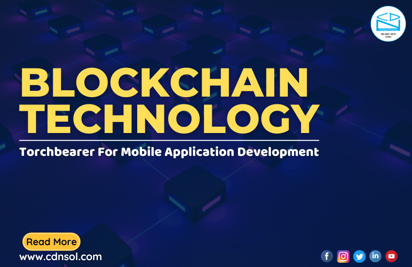 Blockchain Technology - Torchbearer For Mobile Application Development