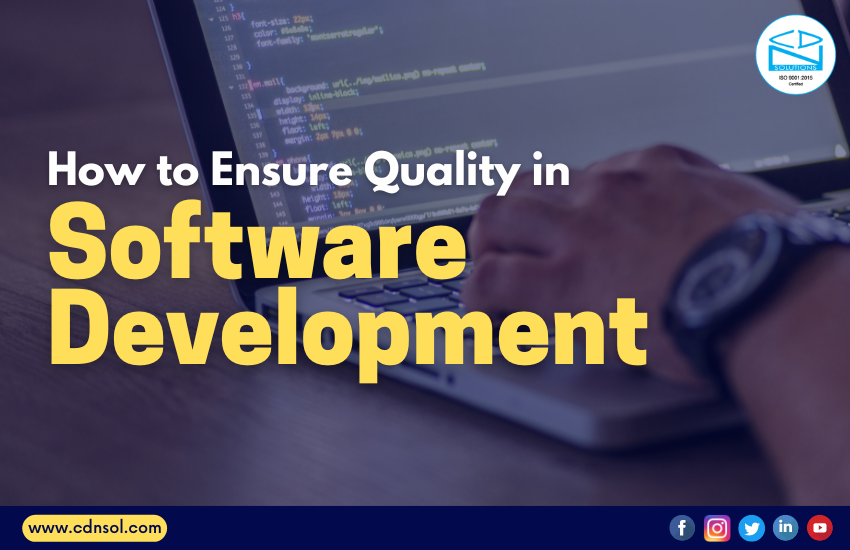 How to Ensure Quality in Software Development