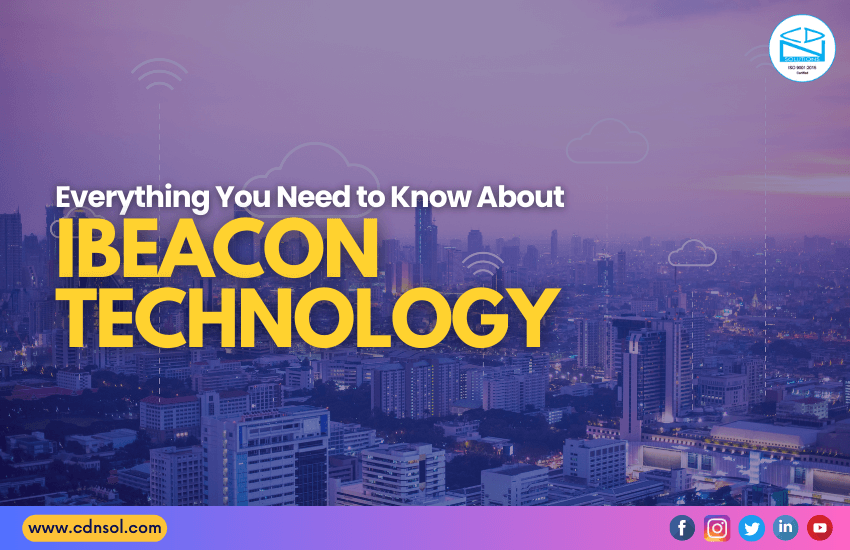 Everything You Need To Know About IBeacon Technology