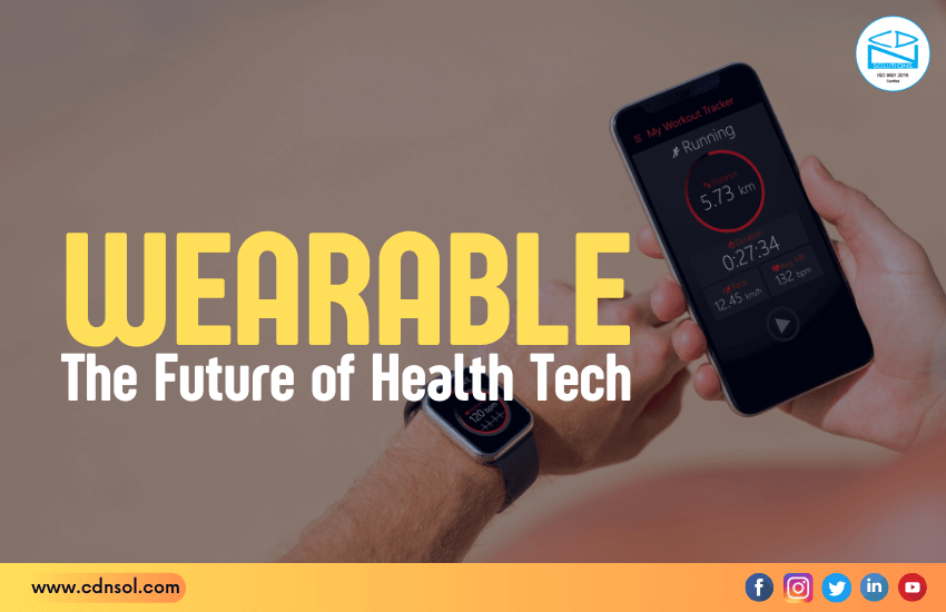 Wearable - The Future of Health Tech