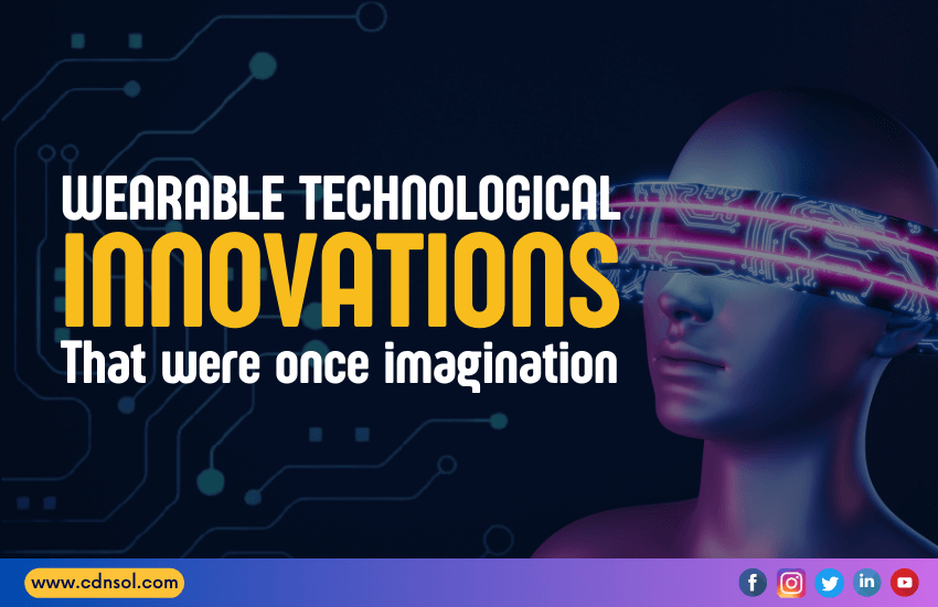 Wearable technological innovations